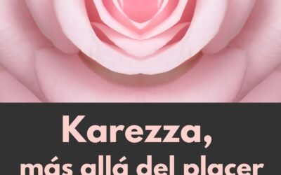 Karezza, más allá del placer